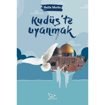 Kudüs’te Uyanmak Halis Mutlu