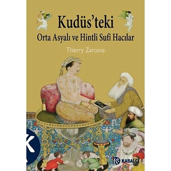 Kudüs’teki Orta Asyalı Ve Hintli Sufi Hacılar