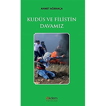 Kudüs Ve Filistin Davamız