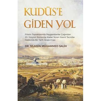 Kudüs'e Giden Yol Muhsin Muhammed Salih