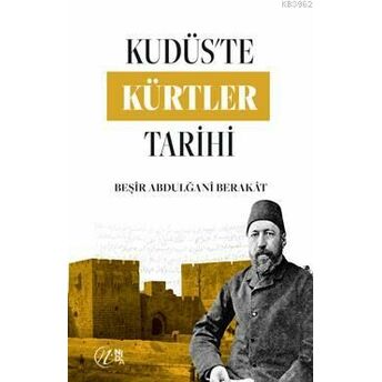 Kudüs'te Kürtler Tarihi Beşir Abdulğani Berakat