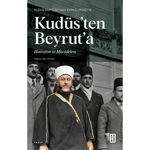 Kudüsten Beyruta Hacı Emîn El-Hüseynî