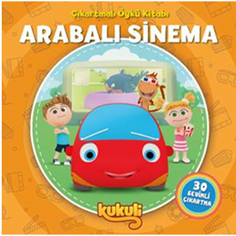 Kukuli Arabalı Sinema - Çıkartmalı Öykü Kitabı Kolektif