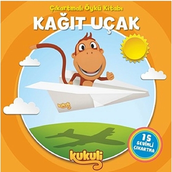 Kukuli-Kağıt Uçak-Çıkartmalı Öykü Kitabı Kolektif