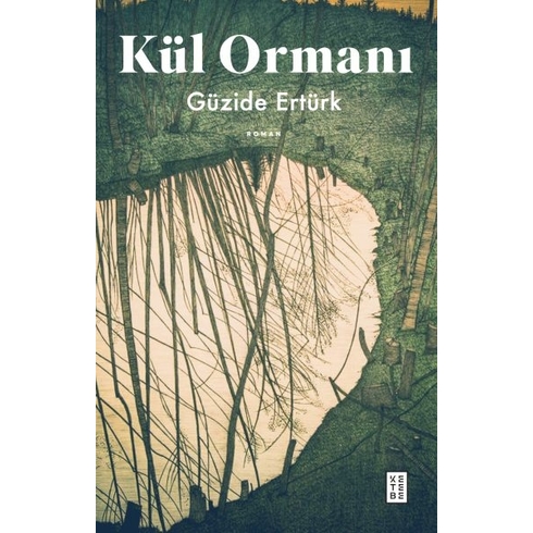 Kül Ormanı Güzide Ertürk