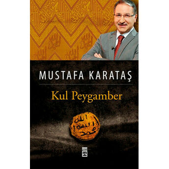 Kul Peygamber Mustafa Karataş