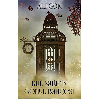 Kul Salih’in Gönül Bahçesi-Ali Gök