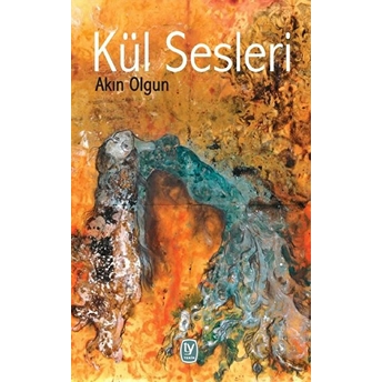 Kül Sesleri Akın Olgun