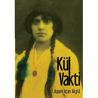 Kül Vakti Ayşen Açan Akgül