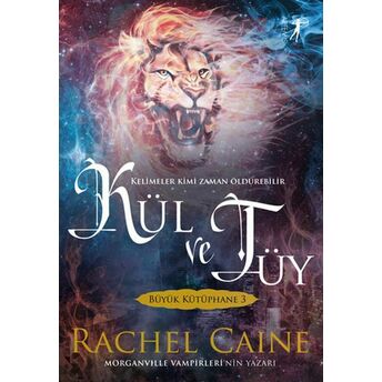 Kül Ve Tüy - Büyük Kütüphane 3-Kelimeler Kimi Zaman Öldürebilir Rachel Caine