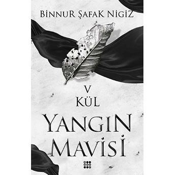 Kül - Yangın Mavisi Serisi 5 Binnur Şafak Nigiz