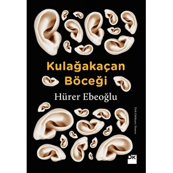 Kulağakaçan Böceği Hürer Ebeoğlu