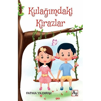 Kulağımdaki Kirazlar Fatma Yıldırım