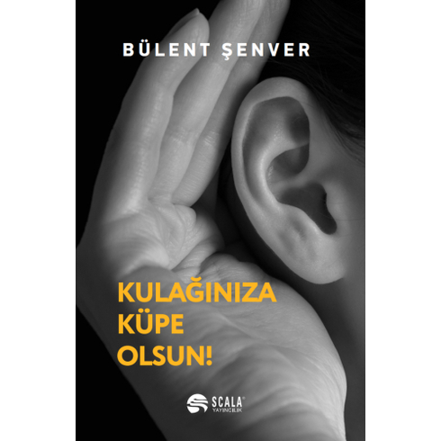 Kulağınıza Küpe Olsun Bülent Şenver