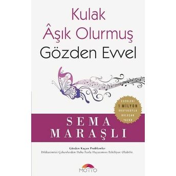 Kulak Aşık Olurmuş Gözden Evvel Sema Maraşlı