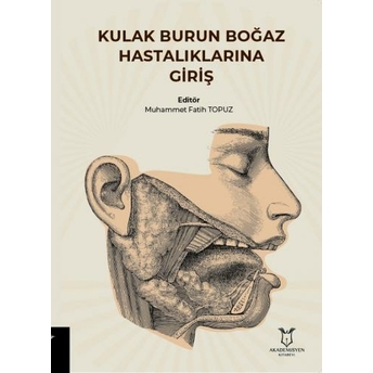 Kulak Burun Boğaz Hastalıklarına Giriş Muhammet Fatih Topuz