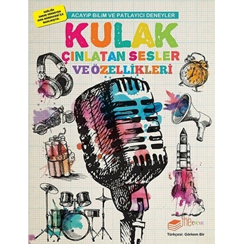 Kulak Çınlatan Sesler Ve Özellikleri - Acayip Bilim Ve Eğlenceli Deneyler Mike Clark