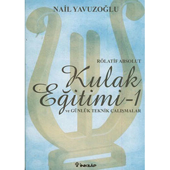 Kulak Eğitimi 1 (Rölatif Absolut) Nail Yavuzoğlu