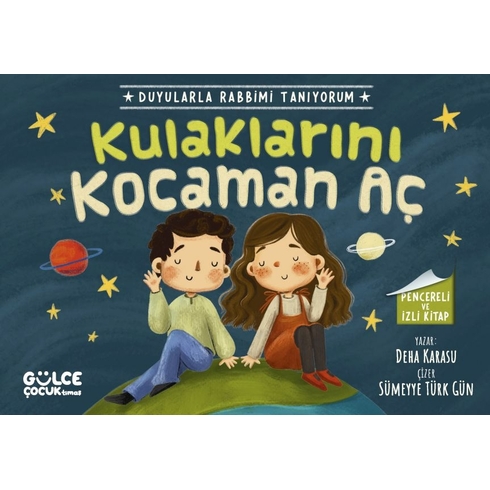 Kulaklarını Kocaman Aç - Duyularla Rabbimi Tanıyorum 1 (Pencereli Kitap) Deha Karasu