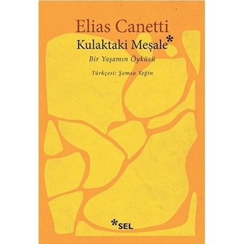 Kulaktaki Meşale Elias Canetti