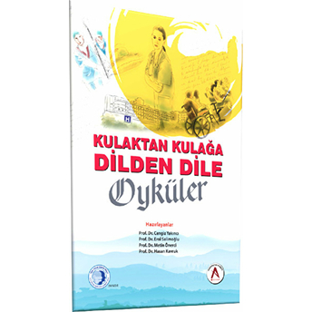 Kulaktan Kulağa Dilden Dile Öyküler