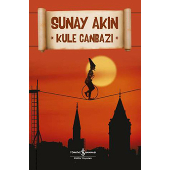 Kule Canbazı Sunay Akın