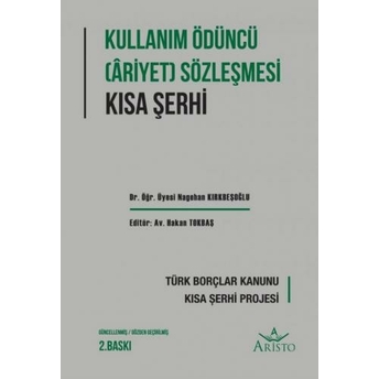 Kullanma Ödüncü (Ariyet) Sözleşmesi Kısa Şerhi Nagehan Kırkbeşoğlu