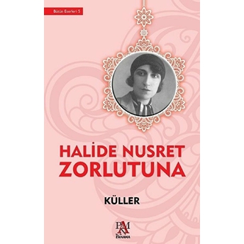 Küller Halide Nusret Zorlutuna