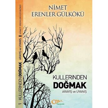 Küllerinden Doğmak Nimet Erenler Gülkökü