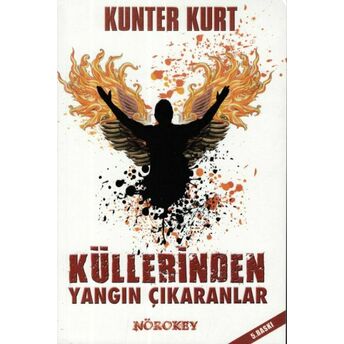 Küllerinden Yangın Çıkaranlar Kunter Kunt