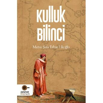 Kulluk Bilinci Merve Safa Erbaş Likoğlu