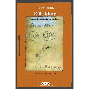 Kült Kitap (Yazarken / Okurken / Çizerken) Ilhan Berk