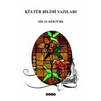 Kültür Bilimi Yazıları Milay Köktürk