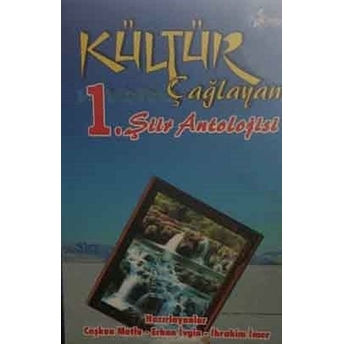 Kültür Çağlayanı 1. Şiir Antolojisi