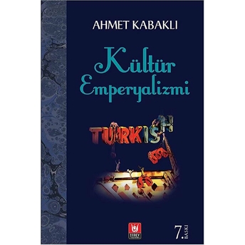 Kültür Emperyalizmi Ahmet Kabaklı