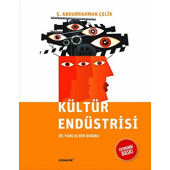 Kültür Endüstrisi (Ekonomik Baskı)-Ş. Abdurrahman Çelik