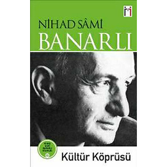 Kültür Köprüsü - Nihad Sami Banarlı