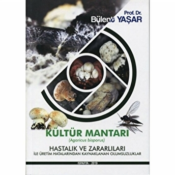 Kültür Mantarı Hastalık Ve Zararlıları Bülent Yaşar