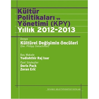 Kültür Politikaları Ve Yönetimi (Kpy) Yıllık 2012-13-Kolektif