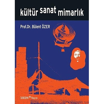 Kültür Sanat Mimarlık - Bülent Özer