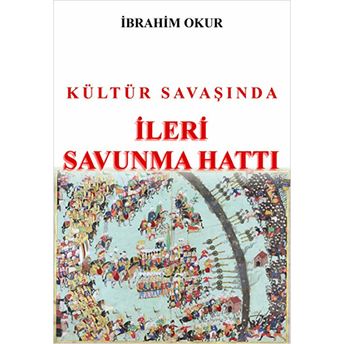 Kültür Savaşında Ileri Savunma Hattı