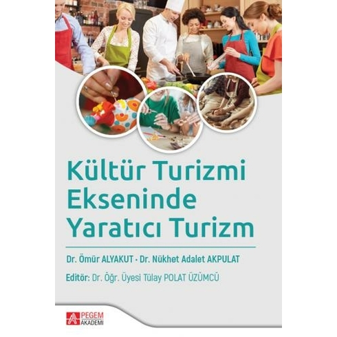 Kültür Turizmi Ekseninde Yaratıcı Turizm Tülay Polat Üzümcü