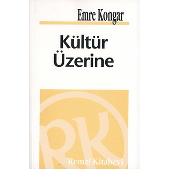 Kültür Üzerine Emre Kongar