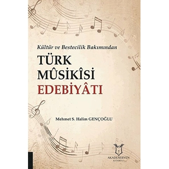 Kültür Ve Bestecilik Bakımından Türk Musikisi Edebiyatı