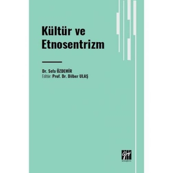 Kültür Ve Etnosentrizm Sefa Özdemir