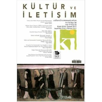 Kültür Ve Iletişim (Eylül 2016 - Şubat 2017) Sayı:38 Komisyon