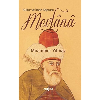 Kültür Ve Iman Köprüsü Mevlana Muammer Yılmaz