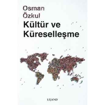 Kültür Ve Küreselleşme Osman Özkul