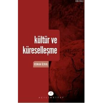 Kültür Ve Küreselleşme Osman Özkul