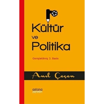 Kültür Ve Politika Anıl Çeçen